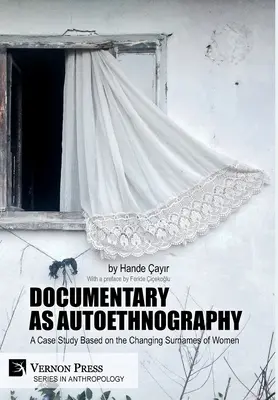 Dokumentarfilm als Autoethnographie: Eine Fallstudie anhand der sich ändernden Nachnamen von Frauen - Documentary as Autoethnography: A Case Study Based on the Changing Surnames of Women