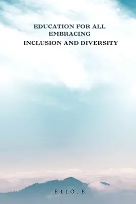 Bildung für alle - Inklusion und Vielfalt - Education for All Embracing Inclusion and Diversity