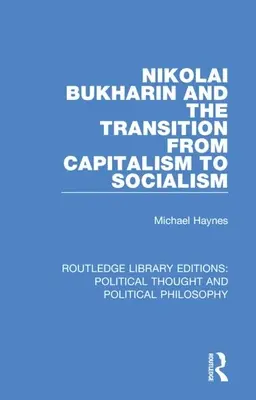 Nikolai Bukharin und der Übergang vom Kapitalismus zum Sozialismus - Nikolai Bukharin and the Transition from Capitalism to Socialism