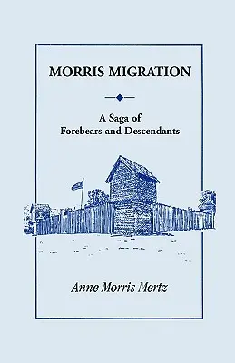 Die Morris-Migration: Eine Saga von Vorfahren und Nachkommen - Morris Migration: A Saga of Forebears and Descendants