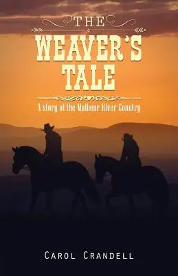 Das Märchen der Weberin: Eine Geschichte aus dem Land am Malheur River - The Weaver's Tale: A Story of the Malheur River Country