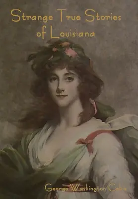 Seltsame wahre Geschichten aus Louisiana - Strange True Stories of Louisiana