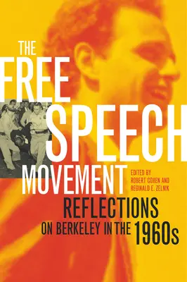 Die Bewegung für freie Meinungsäußerung: Überlegungen zu Berkeley in den 1960er Jahren - The Free Speech Movement: Reflections on Berkeley in the 1960s