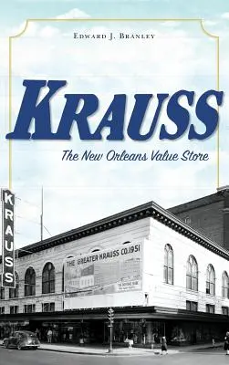 Krauss: Der New Orleans Value Store - Krauss: The New Orleans Value Store