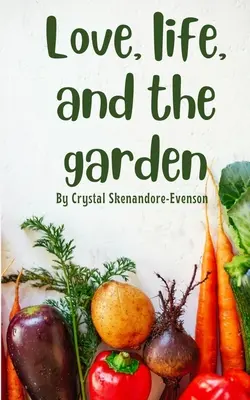 Die Liebe, das Leben und der Garten - Love, life, and the garden