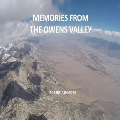Erinnerungen aus dem Owens Valley - Memories from the Owens Valley