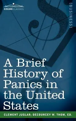 Eine kurze Geschichte der Panik in den Vereinigten Staaten - A Brief History of Panics in the United States