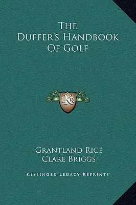 Das Duffer's Handbuch des Golfsports - The Duffer's Handbook Of Golf