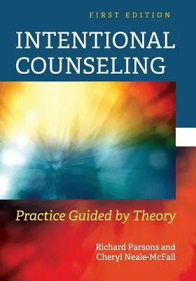 Intentional Counseling: Theoriegeleitete Praxis - Intentional Counseling: Practice Guided by Theory