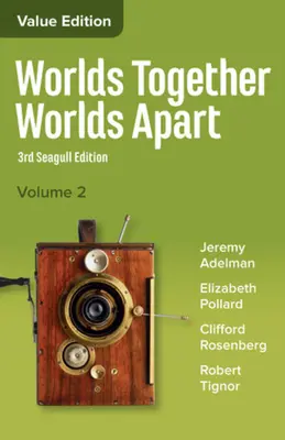 Gemeinsame Welten, getrennte Welten: Eine Geschichte der Welt von den Anfängen der Menschheit bis zur Gegenwart - Worlds Together, Worlds Apart: A History of the World from the Beginnings of Humankind to the Present