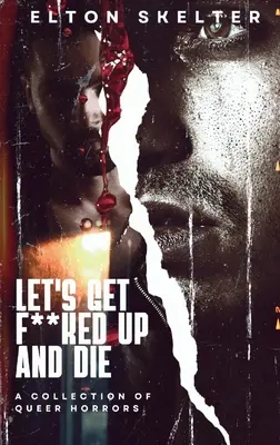 Lasst uns abkacken und sterben - Let's Get F**ked Up and Die