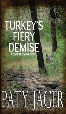 Der feurige Untergang des Truthahns: Gabriel Hawke-Roman - Turkey's Fiery Demise: Gabriel Hawke Novel