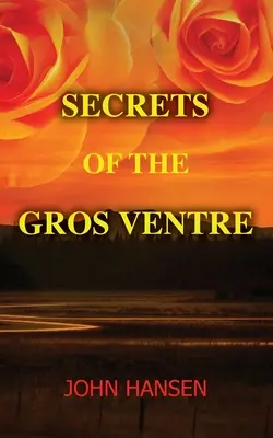 Die Geheimnisse des Gros Ventre - Secrets of the Gros Ventre