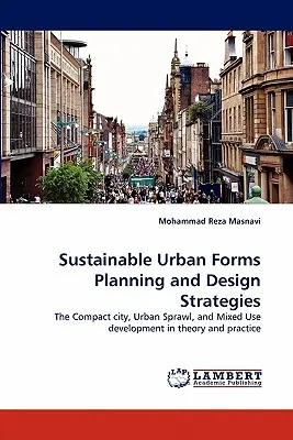 Nachhaltige urbane Formen Planung und Design-Strategien - Sustainable Urban Forms Planning and Design Strategies