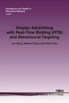 Display-Werbung mit Real-Time Bidding (RTB) und Behavioural Targeting - Display Advertising with Real-Time Bidding (RTB) and Behavioural Targeting