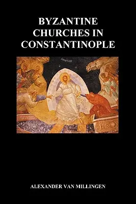 Byzantinische Kirchen in Konstantinopel (Taschenbuch) - Byzantine Churches in Constantinople (Paperback)