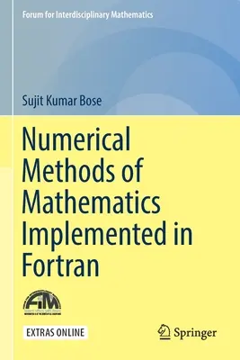 Numerische Methoden der Mathematik, implementiert in FORTRAN - Numerical Methods of Mathematics Implemented in FORTRAN