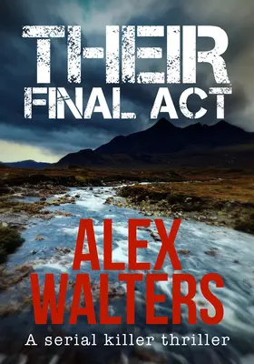 Ihre letzte Tat: Ein Serienmörder-Thriller - Their Final Act: A Serial Killer Thriller