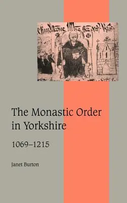 Der Mönchsorden in Yorkshire, 1069 - 1215 - The Monastic Order in Yorkshire, 1069 1215