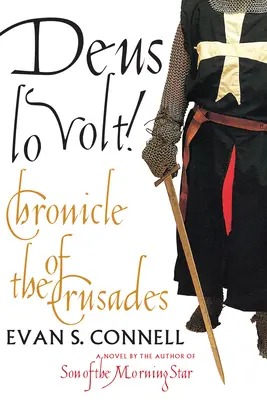 Deus Lo Volt!: Eine Chronik der Kreuzzüge - Deus Lo Volt!: A Chronicle of the Crusades