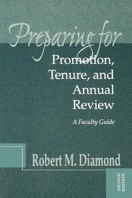 Vorbereitung auf Beförderung, Festanstellung und jährliche Überprüfung: Ein Leitfaden für Lehrkräfte - Preparing for Promotion, Tenure, and Annual Review: A Faculty Guide