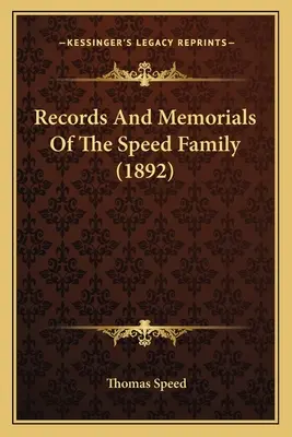 Aufzeichnungen und Denkmäler der Familie Speed (1892) - Records And Memorials Of The Speed Family (1892)