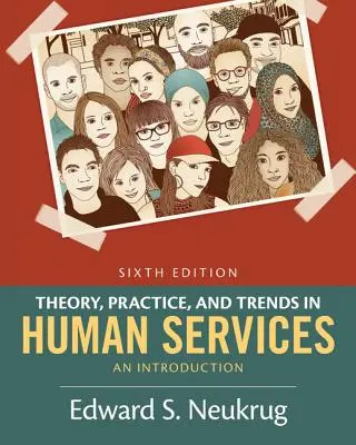Theorie, Praxis und Trends in den Humandienstleistungen: Eine Einführung - Theory, Practice, and Trends in Human Services: An Introduction
