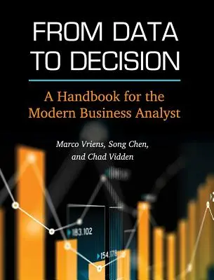 Von Daten zu Entscheidungen: Ein Handbuch für den modernen Unternehmensanalysten - From Data to Decision: A Handbook for the Modern Business Analyst