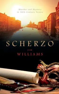 Scherzo: Mord und Mysterien im Venedig des 18. - Scherzo: Murder and Mystery in 18th Century Venice