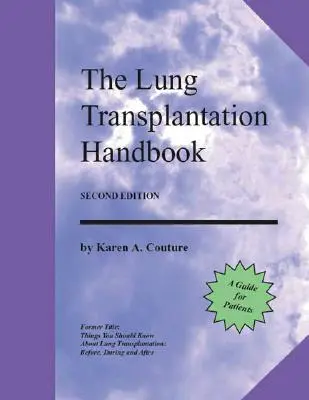 Handbuch der Lungentransplantation (Zweite Ausgabe): Ein Leitfaden für Patienten - The Lung Transplantation Handbook (Second Edition): A Guide for Patients