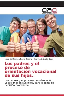 Los padres y el proceso de orientacin vocacional de sus hijos.