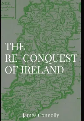 Die Rückeroberung Irlands - The Re-Conquest of Ireland