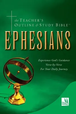 Lehrergliederung & Studienbibel: Epheser - The Teacher's Outline & Study Bible: Ephesians