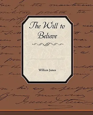 Der Wille zu glauben - The Will to Believe