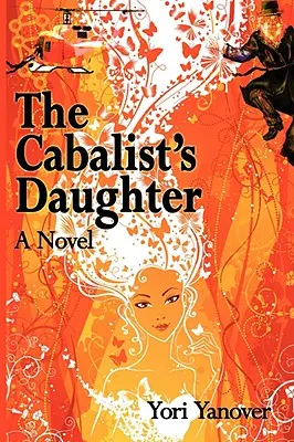 Die Tochter des Kabbalisten: Ein Roman über praktische messianische Erlösung - The Cabalist's Daughter: A Novel of Practical Messianic Redemption