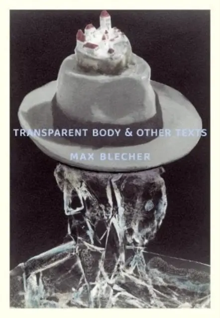 Transparenter Körper & andere Texte - Transparent Body & Other Texts