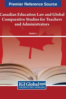 Kanadisches Bildungsrecht und global vergleichende Studien für Lehrkräfte und Verwaltungsangestellte - Canadian Education Law and Global Comparative Studies for Teachers and Administrators