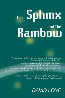 Die Sphinx und der Regenbogen: Gehirn, Geist und Zukunftsvision - The Sphinx and the Rainbow: Brain, Mind and Future Vision