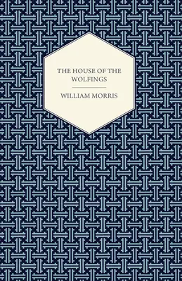 Das Haus der Wölfe (1888) - The House of the Wolfings (1888)