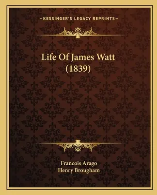 Das Leben von James Watt (1839) - Life Of James Watt (1839)