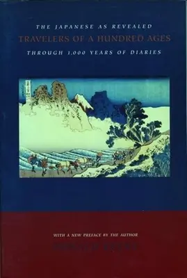 Reisende aus hundert Zeitaltern: Die Japaner im Spiegel von 1.000 Jahren Tagebüchern - Travelers of a Hundred Ages: The Japanese as Revealed Through 1,000 Years of Diaries