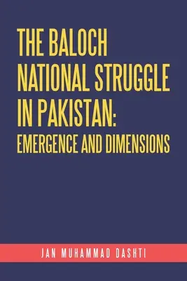 Der nationale Kampf der Belutschen in Pakistan: Entstehung und Dimensionen - The Baloch National Struggle in Pakistan: Emergence and Dimensions