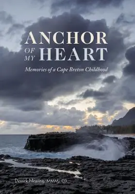 Der Anker meines Herzens: Erinnerungen an eine Kindheit in Cape Breton - Anchor of My Heart: Memories of a Cape Breton Childhood