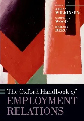 Das Oxford-Handbuch der Arbeitsbeziehungen - The Oxford Handbook of Employment Relations