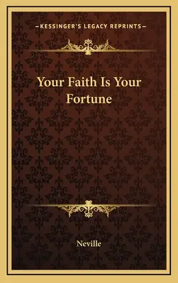 Dein Glaube ist dein Glück - Your Faith Is Your Fortune