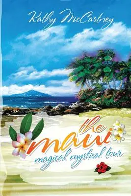 Die magisch-mystische Tour von Maui - The Maui Magical Mystical Tour