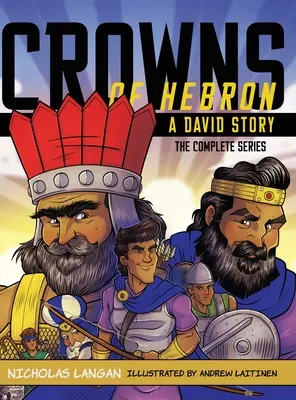 Die Kronen von Hebron: Eine David-Geschichte: Zusammenstellung - Crowns of Hebron: A David Story: Compilation