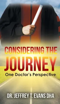 Die Reise in Betracht ziehen: Die Perspektive eines Arztes - Considering the Journey: One Doctor's Perspective