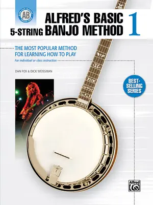 Alfreds grundlegende 5-saitige Banjo-Methode: Die beliebteste Methode zum Erlernen des Banjospiels - Alfred's Basic 5-String Banjo Method: The Most Popular Method for Learning How to Play