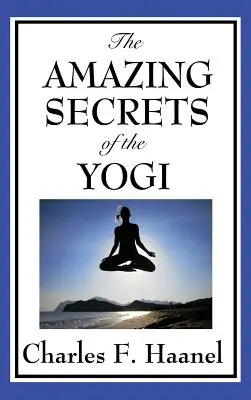 Die erstaunlichen Geheimnisse des Yogi - The Amazing Secrets of the Yogi